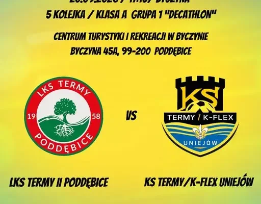 Derby gminy Poddębice – LKS Termy II Poddębice kontra KS Termy/K-Flex Uniejów